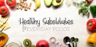 Healthy Substitutes for Everyday Foods