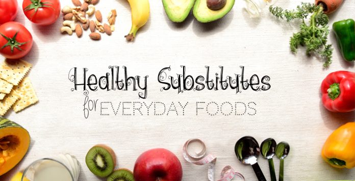 Healthy Substitutes for Everyday Foods